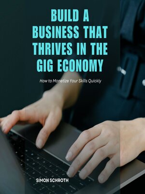 cover image of Build a Business That Thrives in the Gig Economy